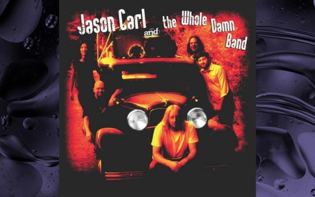 Jason Carl & The Whole Damn Band