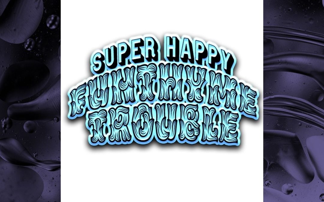 Super Happy Funthyme Trouble