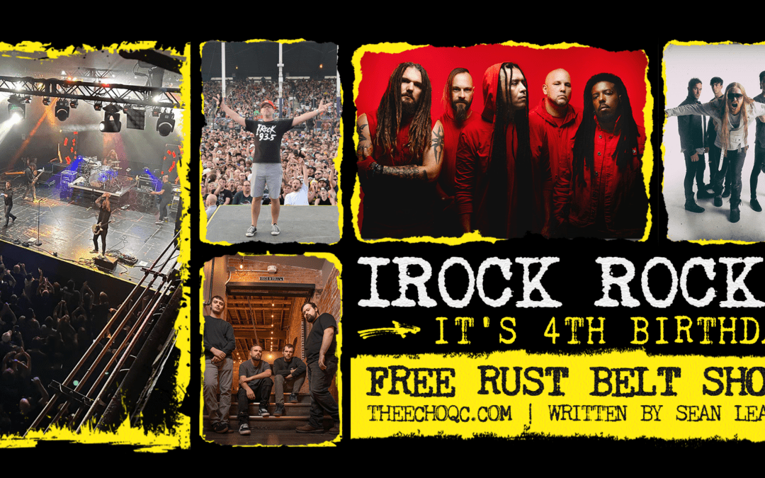 I-Rock Rocks Its 4th Birthday With Rust Belt Show